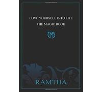 Love Yourself into Life: The Magic Book