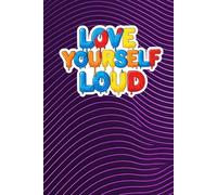 Love Yourself Loud: A Hardcover Journal to Draw Your Day: 200 Unlined Pages for Drawing, Writing, and Free Expression - Durable Hardcover for Long-Lasting Use