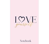Love Yourself Notebook: A safe space to hold your creative journey, projects, and dreams