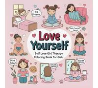 Love Yourself - Self Love: Girl Therapy Coloring Book for Self Appreciation: 50+ Bold and Easy Coloring Pages for Comfy & Cozy Moments (Bold & Easy Coloring Books)