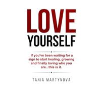 Love Yourself: The Glow-Up Guide to Confidence, Joy, and Radical Self-Worth