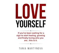 Love Yourself: The Glow-Up Guide to Confidence, Joy, and Radical Self-Worth