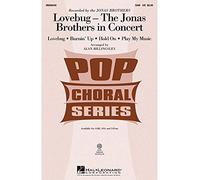 Lovebug - The Jonas Brothers In Concert - 2 Part Choir - CHORAL SCORE
