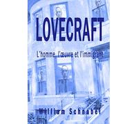 Lovecraft : L'homme, l'oeuvre et l'immigrant
