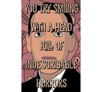 Lovecraft Notebook: You Try Smiling With a Head Full of Indescribable Horrors