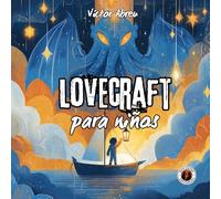 Lovecraft para niños: Historias de terror adaptadas (Historias adaptadas e ilustradas para niños)