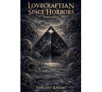 Lovecraftian Space Horrors Volume 4