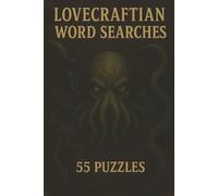 Lovecraftian Word Search: A Cosmic Horror Puzzle Book with Over 800 Words from the Cthulhu Mythos