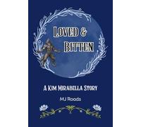 Loved and Bitten: A Kim Mirabella Story