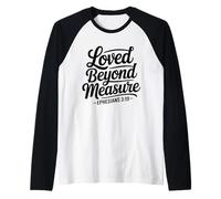 Loved Beyond Measure - Verso bíblico Inspirador Cristiano Camiseta Manga Raglan