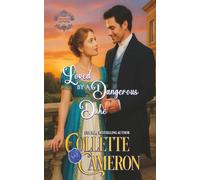 Loved by a Dangerous Duke: 10 (Dukes Come Calling (Seductive Scoundrels))
