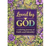 Loved by God: A Coloring Journey of Faith and Identity