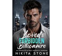 Loved By My Forbidden Billionaire: An Opposites Attract Romantic Suspense