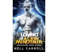 Loved by the Alien Minotaur: 3 (Minotaurs Need Mates)
