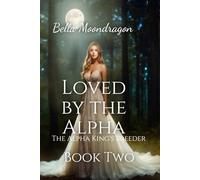 Loved by the Alpha: The Alpha King's Breeder Book Two: 2