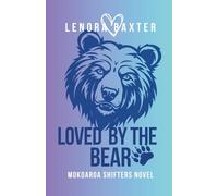 Loved by the Bear: 3 (Mokoaroa Shifters Novel)