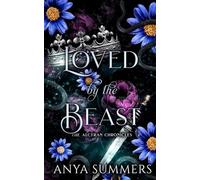 Loved By The Beast: 3 (The Alcyran Chronicles Anniversary Series)