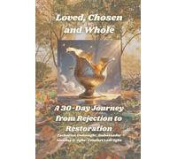 Loved, Chosen and Whole - A 30-Day Journey from Rejection to Restoration