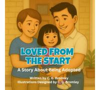 Loved From The Start: A Book About Being Adopted (Soft Steps for Little Feet)