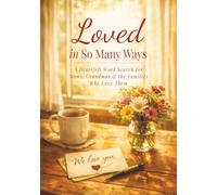 Loved in So Many Ways: A Heartfelt Word Search Puzzle Book for Moms, Grandmas & the Families Who Love Them (Everyday Puzzling: Word Games & Brain Boosters)