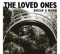 Loved Ones, the - Build and Burn