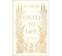 LOVED TO LIFE A 40 DAY PILGRIMAGE WITH