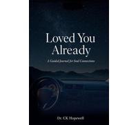Loved You Already: A Guided Journal for Soul Connections (The Soft Hours)