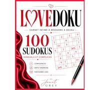 LOVEDOKU - Carnet intime à résoudre à deux: 100 sudokus sensuels et complices | Confidences, défis tendresse & fantasmes chic | Idée cadeau Saint-Valentin pour couples qui aiment jouer