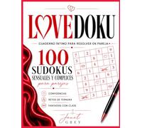 LOVEDOKU - Cuaderno íntimo para resolver en pareja: 100 sudokus sensuales y cómplices | Confidencias, retos de ternura y fantasías con clase | La idea ... para parejas a las que les gusta jugar