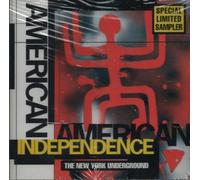 Loveland, I kill me, Whirling Dervishes, Dandelion Fire, Room Eleven, The Ancients, House of Strangers, The Whatnots, - American Independence (The New York Underground)