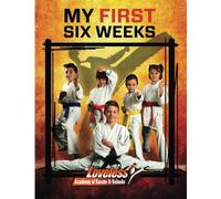 Loveless Academy of Karate & Kobudo My First Six Weeks