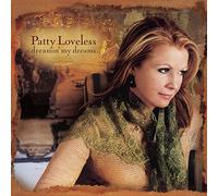 Loveless,Patty - Dreamin My Dreams