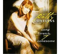 Loveless, Patty - Long Stretch of Lonesome [Casete]