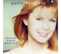 Loveless, Patty - That's the Kind of Mood I'm in / You Don't Get No
