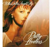 Loveless,Patty - When Fallen Angels Fly