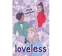 Loveless: TikTok made me buy it! The teen bestseller and winner of the YA Book Prize 2021, from the creator of Netflix series HEARTSTOPPER