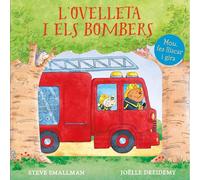 L'ovelleta i els bombers (L'ovelleta que va venir a sopar. Llibre de cartró amb mecanismes) (Mans petitones)