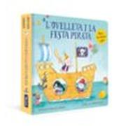 L'ovelleta I La Festa Pirata (L'ovelleta Que Va Venir A Sopar. Llibre De Cartró Amb Mecanismes)