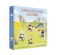 L'ovelleta juga a futbol (L'ovelleta que va venir a sopar. Llibre de cartró amb mecanismes) (Mans petitones)