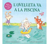 L'ovelleta va a la piscina (L'ovelleta que va venir a sopar. Llibre de cartró amb mecanismes) (Mans petitones)