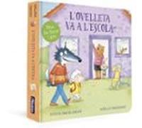 L'ovelleta Va A L'escola (L'ovelleta Que Va Venir A Sopar. Llibre De Cartró Amb Mecanismes)