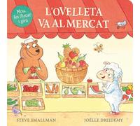 L'ovelleta va al mercat (L'ovelleta que va venir a sopar. Llibre de cartró amb mecanismes) (Mans petitones)