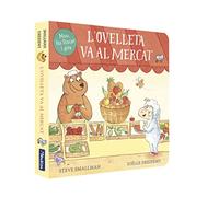 L'ovelleta va al mercat (L'ovelleta que va venir a sopar. Llibre de cartró amb mecanismes) (Mans petitones)