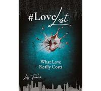 #LoveLost - Romantic Action Thriller about Revenge, Loyalty and a Love Under Fire (#LoveAtRisk Book 2 - English Edition): What Love Really Costs - ... love must prove how much it can survive.: 1