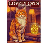 Lovely Cats Coloring Book: Realistic and Detailed Cat Designs for Adults for Relaxation and Stress Relief: Featuring Beautiful and Highly Detailed Cat Designs for Cat Lovers and Mindfulness Coloring