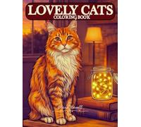 Lovely Cats Coloring Book: Realistic and Detailed Cat Designs for Adults for Relaxation and Stress Relief: Featuring Beautiful and Highly Detailed Cat Designs for Cat Lovers and Mindfulness Coloring