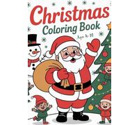 Lovely Christmas Coloring Book for Kids: Simple and Big Holiday Designs for Kids - Relax, Color, and Enjoy Santa, Snowmen, Reindeer, Trees, Gifts, and Gingerbread