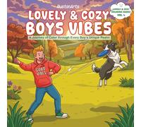 Lovely & Cozy Boys Vibes: A Journey of Color through Every Boy's Unique Realm (Lovely & Cozy Coloring Series)