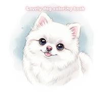Lovely Dog coloring book: A Simple and bold Coloring Book for Seniors and Dementia Care ,kids,adult and everyone. (Color & Calm Collection By Oonjai)