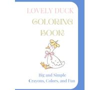 Lovely Ducks Coloring Book: Big and Simple, Crayons, Colors, and Fun